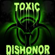 ToxicDishonor