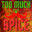 Too much spice