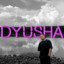 dyusha