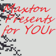 Maxton Presents for YOUre all