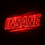 INSANE