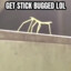 STICK BUG LOL