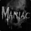 maniac