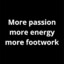 More Passion Energy Footwork!