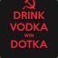 DRINK VODKA - WIN DOTKA