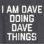 Dave I Am