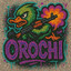 OROCHI