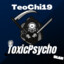 |ToxicPsycho| TeoChi19