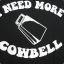 More Cowbell