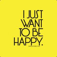 I want to be happy!