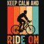 Keep Calm N Ride On