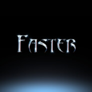 Faster