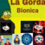 GORDA BIONICA