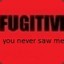 Fugitive