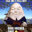 TELLMEIFELLOFFOOHINEEDEDTHAT