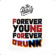 Forever Young, Forever Drunk