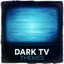 Dark TV