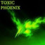 ToxicPhoenix11