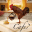 ☕🐓 𝓒𝓪𝓯𝓮?