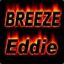 -=]BREEZE[=-Eddie