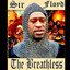 Sir Floyd The Breathless