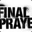 Final Prayer !&quot;#¤%&amp;/()=?