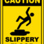 Slippery when wet