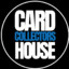 •CARD COLLECTORS HOUSE•