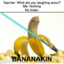 Bananakin          ジ    ジ