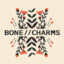 BONE//CHARMS