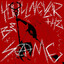 you`ll never be the same