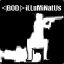 |&lt;BOD&gt;||&lt;iLLuMinaTus&gt;|