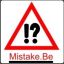 Mistake.Be
