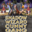 shadow wizard cunny gang