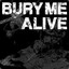 BurryMeAlive