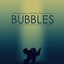 Bubbles