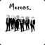 MORONS ♥