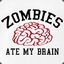 zombies ate my brain.