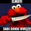 elmo sabes donde vives