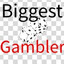 BiggestGambler