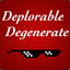 Deplorable Degenerate