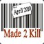 ヅ Made2Kill ★