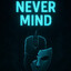 Never Mind