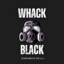 WhackBlack