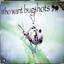 who want bugshots