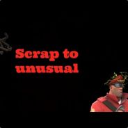 Scrap To Unusual