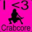 I LOVE FUCKING CRABCORE