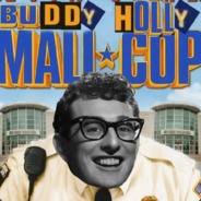 Buddy Holly: Mall Cop | clash.gg
