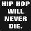 HIP HOP NEVER DIE