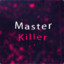 MasterKiller